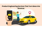 Product Engineering Services That Turn Ideas Into Revenue
