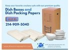 Heavy-Duty Dish Box for Safe Packing | Dish Pack Boxes & Packing Paper for Dishes