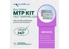Buy Online Abortion Pill - MTP Kit with Fast Shipping in USA