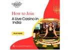 How to Join a Live Casino in India