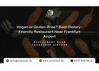 Vegan or Gluten-Free? Best Dietary-Friendly Restaurant Near Frankfurt Airport