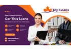 Get Fast Money With Car Title Loans Cranbrook