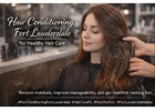 Professional Hair Conditioning Services in Fort Lauderdale – Book Today