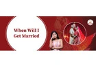 When Will I Get Married and To Whom