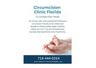 Trusted Circumcision Clinic in Florida | Safe & Professional Care