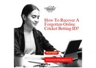 How To Recover A Forgotten Online Cricket Betting ID?